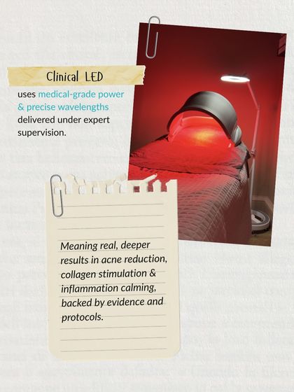 Our clinical LED therapy uses medical-grade power and precise wavelengths under expert supervision. This ensures real, deeper results in acne reduction, collagen stimulation, and calming inflammation.