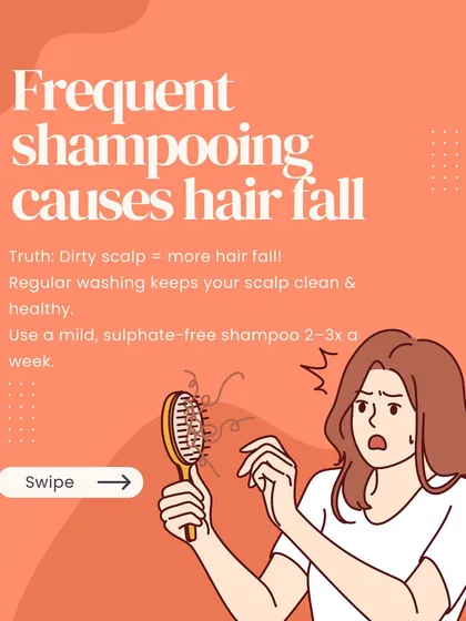 One of the biggest myths I hear is that frequent shampooing causes hair fall. The truth is, a clean scalp is a healthy scalp, and regular washing with a mild shampoo is essential for preventing buildup and promoting growth.