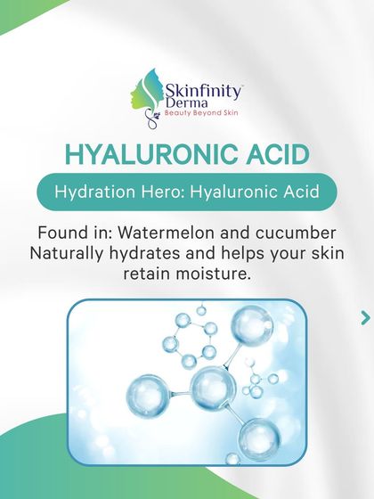 Hyaluronic Acid, our hydration hero, is naturally found in foods like watermelon and cucumber and helps your skin retain essential moisture.