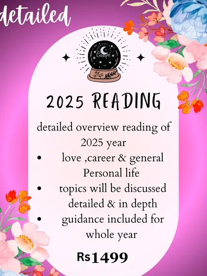 Detailed 2025 Reading. Get a detailed, in-depth overview of your 2025. This reading explores love, career, and personal life with comprehensive guidance for the entire year.