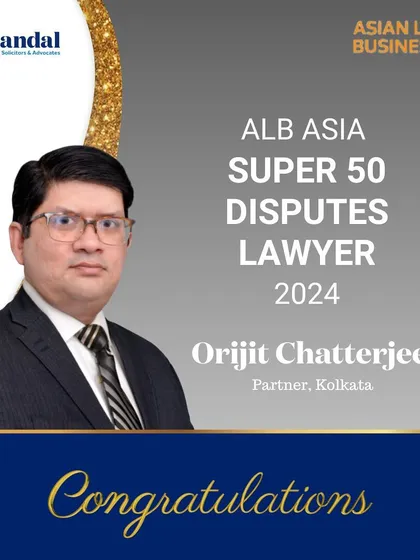 Our Partner, Orijit Chatterjee, has been named to the coveted list of Super 50 Disputes Lawyers in Asia for 2024 by Asian Legal Business. This client-nominated award underscores his exceptional service and expertise in handling high-stakes disputes.