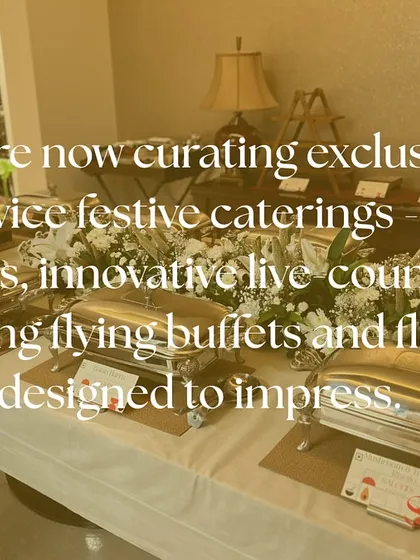 Announcing my full-service festive catering, which includes fusion snacks, innovative live counters, and trending flying buffets designed to impress your guests.