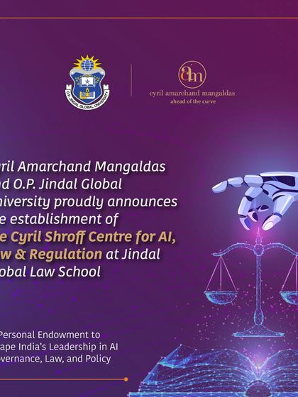 An announcement graphic for the establishment of the Cyril Shroff Centre for AI, Law & Regulation at Jindal Global Law School, a personal endowment to shape India's leadership in AI governance.