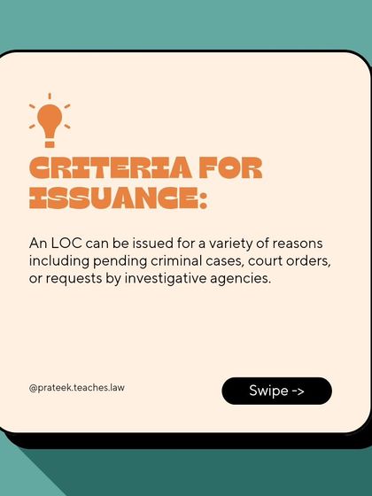 An LOC can be issued for various reasons, including pending criminal cases, specific court orders, or requests from investigative agencies to prevent a flight risk.