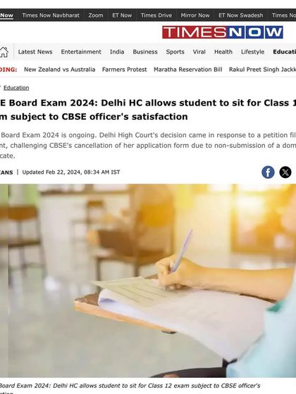 A Times Now report on the Delhi High Court allowing a student to sit for her Class 12 board exam. This case involved rectifying documentation deficiencies, and our timely legal action ensured the student's right to appear for the examination was protected.