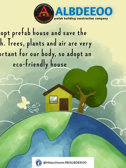 An eco-friendly message encouraging the adoption of prefab houses to save the earth. Our construction method is less wasteful and has a smaller environmental footprint.