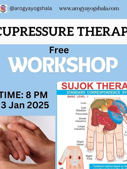 Explore the healing power of Acupressure with our workshops. This graphic announces a free workshop on Sujok Therapy, a simple yet powerful technique that corresponds to the organs of the body on the hands and feet. Join us to learn the basics of this therapy.