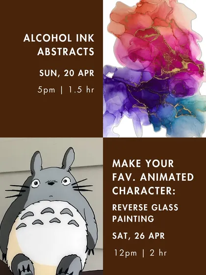 More from our April schedule, with workshops on 'Alcohol Ink Abstracts' and a kids' favorite, 'Reverse Glass Painting' of animated characters.