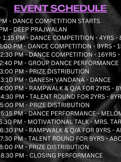 This is a sample schedule from one of our past events. A full day packed with dance, ramp walks, talent rounds, and prize distributions.