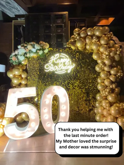 "My Mother loved the surprise and decor was stunning!" A heartfelt thank you for a last-minute 50th birthday setup we put together.