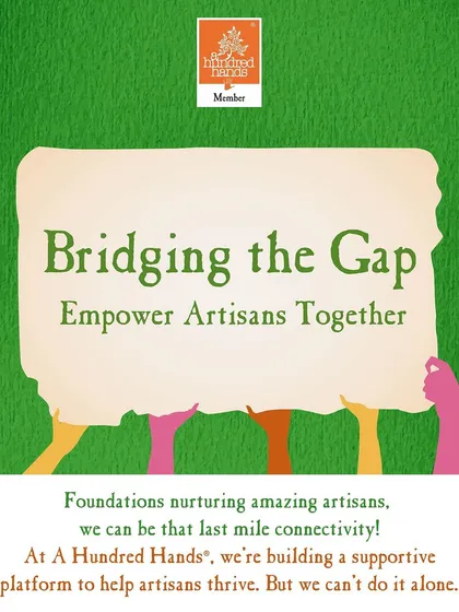 For foundations nurturing amazing artisans, we can be that last-mile connectivity, bridging the gap to help them thrive.