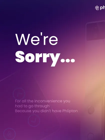 I'm sorry for the inconvenience you had to go through because you didn't have Phlipton. This image playfully points out the security and ease you're missing without my smart locks.
