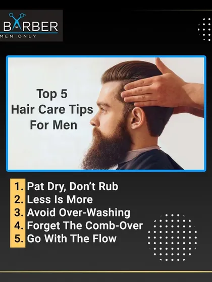 Your haircut is only half the battle. This graphic shares our top 5 hair care tips for men, including how to dry your hair properly and avoid overwashing.