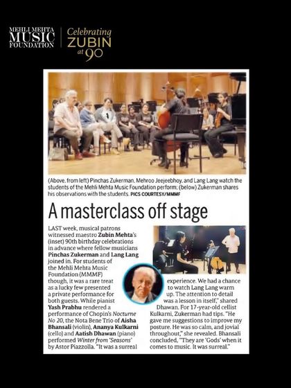 A press feature from Mid-Day capturing a masterclass with Maestros Zubin Mehta, Pinchas Zukerman, and Lang Lang. This article highlights the extraordinary learning opportunities we create for our students beyond the regular classroom.