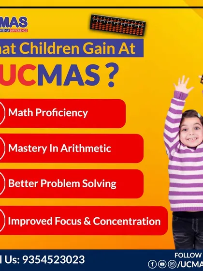 What do children gain at UCMAS? They achieve math proficiency, mastery in arithmetic, better problem-solving skills, and improved focus and concentration.