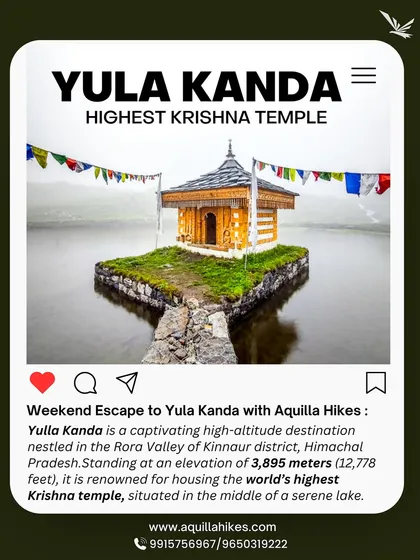 An info-card about our weekend escape to Yulla Kanda, a captivating high-altitude destination in the Rora Valley of Kinnaur, standing at 3,895 meters.