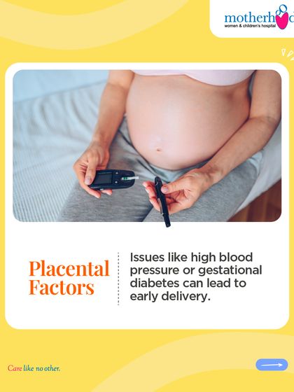 Placental factors like high blood pressure or gestational diabetes can increase the risk of early delivery, especially in first-time moms. Our team specializes in managing these high-risk conditions.