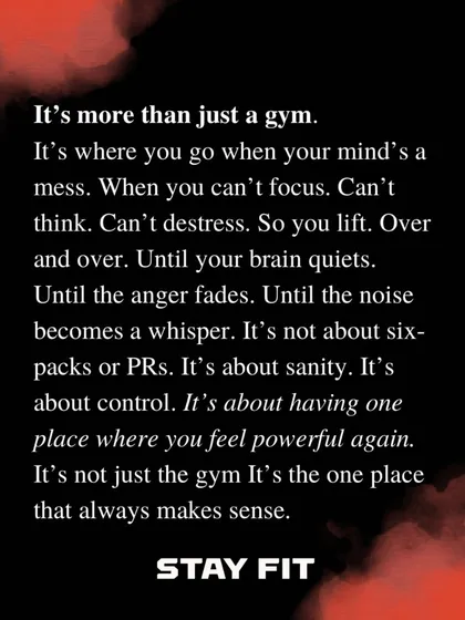 I truly believe this. This space is more than just a gym; it's a sanctuary for your mind. It's where you come to find clarity, control, and sanity through movement.