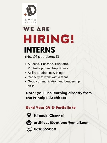 Arch Decode in Chennai is hiring three interns, noting that they will learn directly from the Principal Architect.