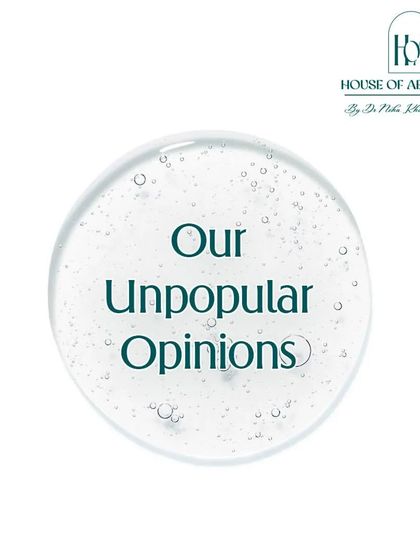 Here are some of our unpopular opinions, based on science. Natural isn't always better, more products don't equal better skin, and anti-aging should start long before you see wrinkles.