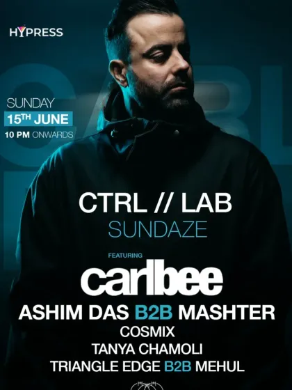 The main event poster for CTRL // LAB Sundaze, featuring headliner Carlbee. Our B2B closing set was the perfect way to end the night.