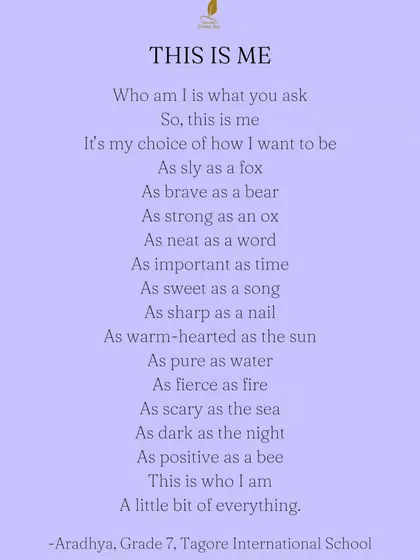 "Who am I?" It is a question we should all ask ourselves more often. Aradhya, a 7th grader, wrote this wonderful poem in our 'Unearth' program after a period of reflection and group discussion. It is a beautiful declaration of self, embracing all the different parts that make her who she is.