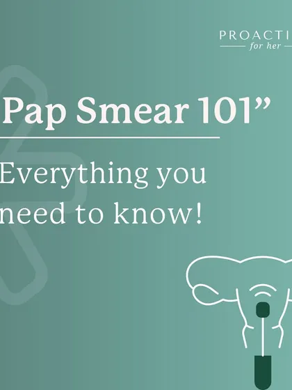 Pap Smear 101: Everything you need to know about this crucial screening test.