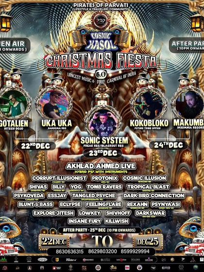 The massive lineup for the Cosmic Kasol Christmas Fiesta, a 4-day event that we bill as the longest music and fun carnival in India.