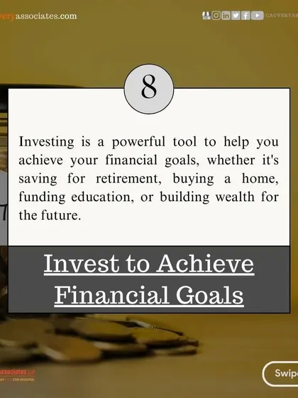 The eighth habit is to invest with the purpose of achieving your financial goals. Whether it is for retirement, buying a home, or funding education, investing is the most powerful tool for building future wealth.