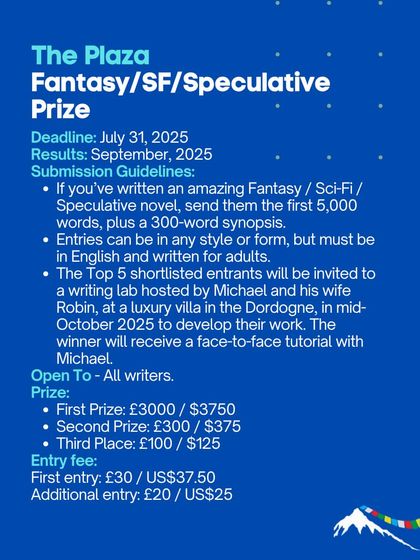 The Plaza Fantasy/SF/Speculative Prize is for writers of fantasy, sci-fi, and speculative novels. The winner receives a cash prize and a face-to-face tutorial.