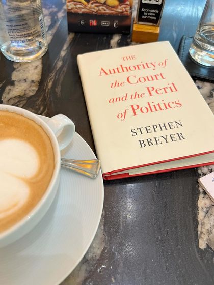 A coffee and a good book: "The Authority of the Court and the Peril of Politics" by Stephen Breyer. His writings offer a gentler, more nuanced view of judges and society.