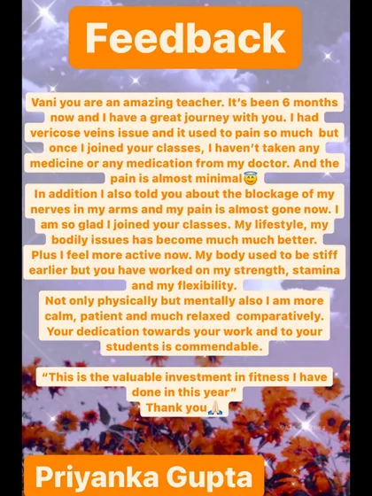 This feedback means the world to me. This student was struggling with pain from varicose veins and nerve blockage in her arms. After joining my therapeutic yoga classes, she found relief without medication and felt her body become stronger and more flexible.