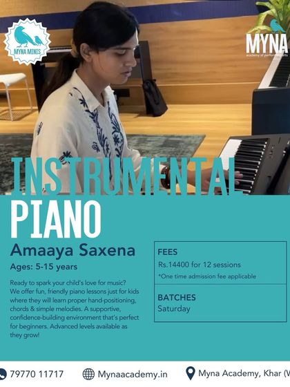 This poster details our instrumental piano classes for Myna Minis (ages 5-15) with Amaaya Saxena. We offer fun, friendly lessons where kids learn proper hand-positioning, chords, and simple melodies in a supportive environment.