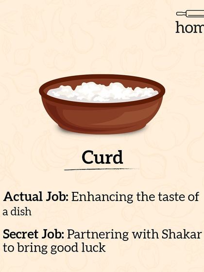 The actual job of curd is to enhance the taste of a dish. Its secret job? Partnering with sugar to bring you good luck before an important task, just like mom used to give.