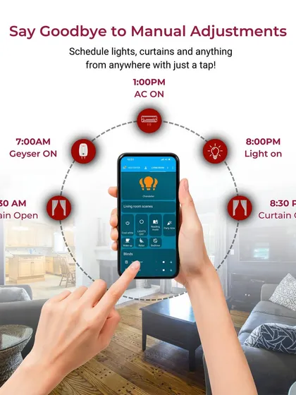 My goal is to simplify your daily routine. I can program your home to work around your schedule, so your curtains open at 6:30 AM, the geyser turns on at 7:00 AM, and everything is set for your day, saving you time and effort.
