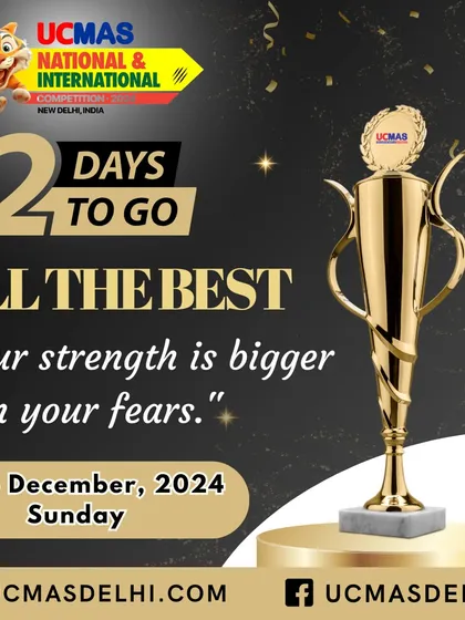 With two days to go, we remind our competitors that their strength is bigger than their fears. We wish all the best to the young minds participating in the UCMAS National & International event.