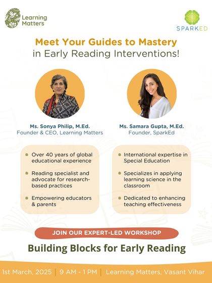 Our "Building Blocks for Early Reading" workshop is led by education experts Ms. Sonya Philip and Ms. Samara Gupta. This session is designed for educators and parents of children from Pre-K to 2nd Grade to learn key strategies for early reading success.
