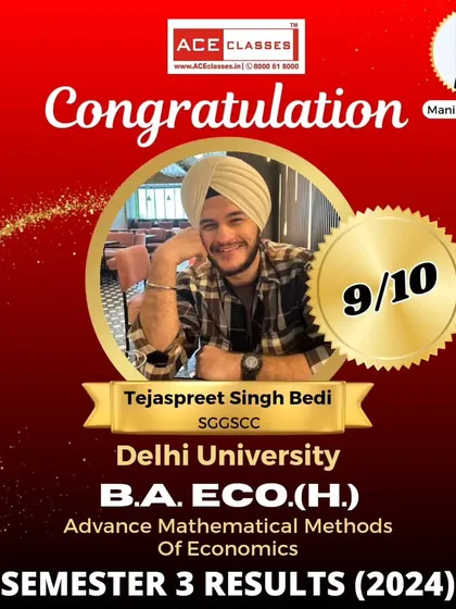 Tejaspreeet Singh Bedi from SGGSCC earned an impressive 9/10 in his Semester 3 results for Advance Mathematical Methods of Economics, guided by Manish Goel Sir.