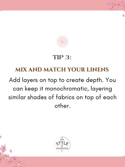 Expert Tip 3: Mix and match your linens. Adding layers on top creates depth, and you can keep it monochromatic by layering similar shades of fabrics on top of each other.