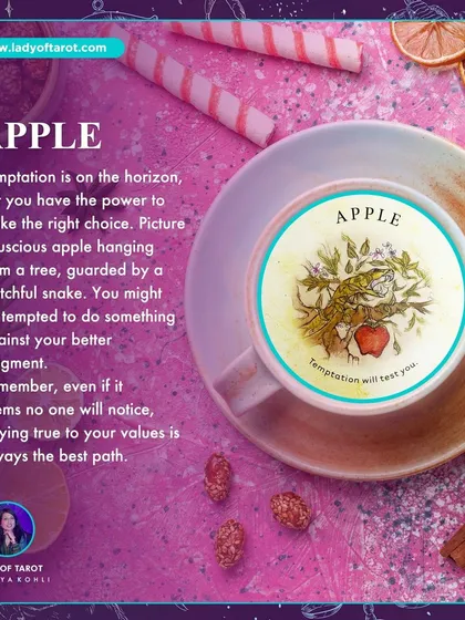The Apple symbol in a teacup reading points to temptation on the horizon. It's a reminder that you have the power to make the right choice and that staying true to your values is always the best path.