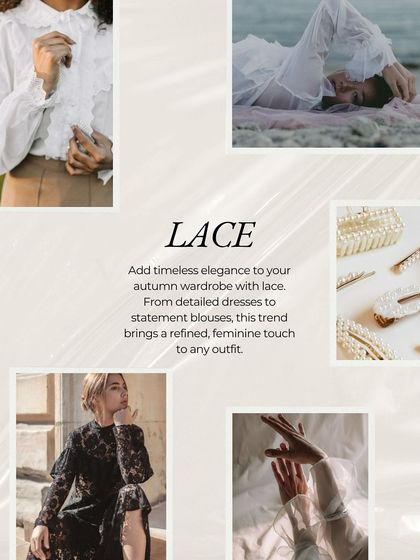 Lace adds timeless elegance and a touch of romance. This mood board showcases different ways to incorporate lace into your autumn wardrobe, from detailed dresses to statement blouses, for a refined and feminine touch.