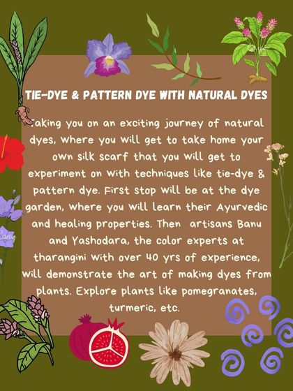 An introduction to our tie-dye and pattern-dye workshop. Participants learn about the Ayurvedic and healing properties of the plants in our dye garden before creating their own silk scarf.