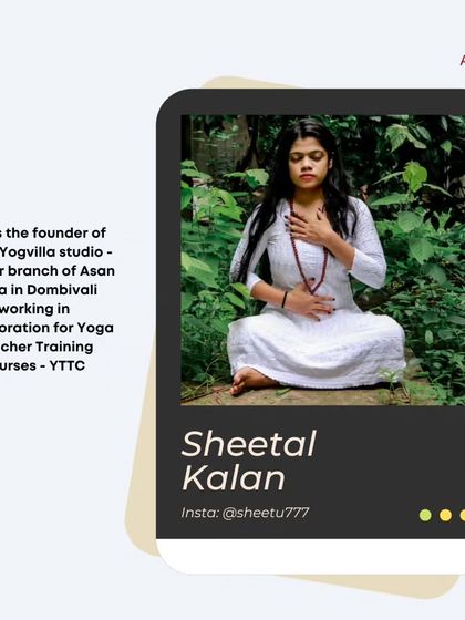 Meet Sheetal Kalan, the founder of Shree Yogvilla studio, a sister branch of Asan Yoga in Dombivali, who collaborates with us on our Teacher Training Courses.