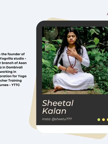 Meet Sheetal Kalan, the founder of Shree Yogvilla studio, a sister branch of Asan Yoga in Dombivali, who collaborates with us for Yoga Teacher Training Courses.