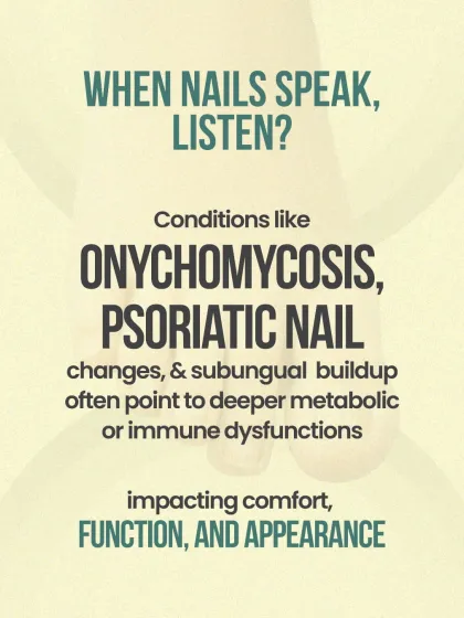 When your nails speak, it's important to listen. Conditions like Onychomycosis (nail fungus) or psoriatic nail changes can point to deeper metabolic or immune dysfunctions that impact comfort, function, and appearance.