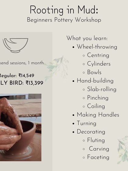 A summary of what you'll learn in our 'Rooting in Mud' beginners workshop, including wheel-throwing, hand-building, turning, and decorating.