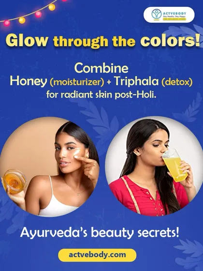 Glow through the colors this Holi with Ayurveda's beauty secrets. This image shows how to combine honey as a moisturizer and Triphala for detox to achieve radiant skin post-Holi.
