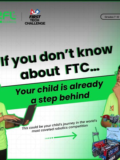 "If you don't know about FTC... Your child is already a step behind." This bold statement creates a sense of urgency for parents, positioning FTC as a non-negotiable for a future in STEM.