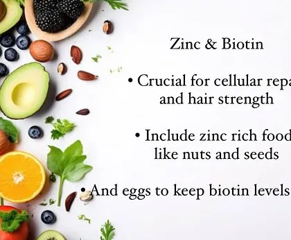 Zinc and Biotin are crucial for cellular repair and maintaining hair strength. Including foods like nuts, seeds, and eggs in your diet helps keep these nutrient levels balanced.