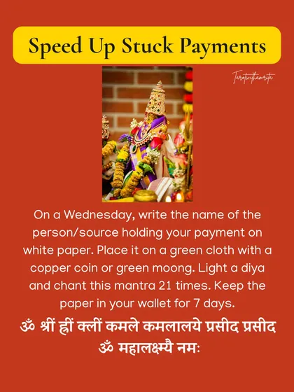 When a payment is stuck, it creates a financial block. This Wednesday ritual is designed to get your money moving. By using a mantra and writing the name of the source, you can clear the blockage and speed up your payment.